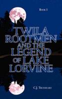 Twila Rootmen and the Legend of Lake Lorvine