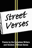 Street Verses: Poems by the Homeless Writers and Vendors of Street Sense