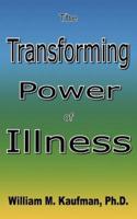 The Transforming Power Of Illness