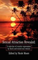 Sexual Attraction Revealed: : A Selection of Creative Expressions by Black and Mixed-Race Women