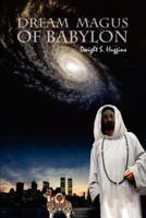 DREAM MAGUS OF BABYLON:  The Magical Tale Of Dreams And Enduring Love