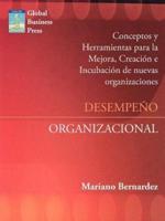 Desempeno Organizacional: Mejora, Creacion E Incubacion de Nuevas Organizaciones