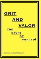 Grit And Valor: The Story Of Swale