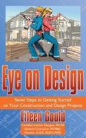 Eye on Design: Seven Steps to Getting Started on Your Construction and Design Projects