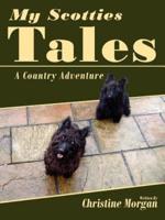 My Scotties Tales: A Country Adventure