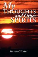 My Thoughts and Other Spirits