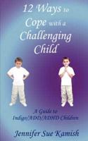 12 Ways To Cope With A Challenging Child