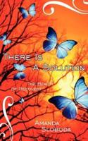 There Is A Solution:  The Beauty of Recovery