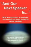"And Our Next Speaker Is . . .":  What an accountant, an engineer, and a coach can teach you about public speaking