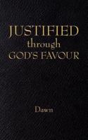 JUSTIFIED through GOD'S FAVOUR
