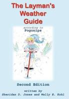The Layman's Weather Guide according to Pogonips:  Second Edition