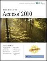 Access 2010: Basic, First Look Edition, Instrutor's Edition