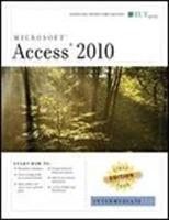 Access 2010: Intermediate, First Look Edition, Instructor's Edition