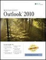 Outlook 2010: Intermediate, First Look Edition, Student Manual