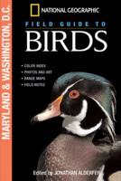 National Geographic Field Guide to Birds. Maryland & Washington, D.C
