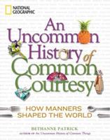 An Uncommon History of Common Courtesy