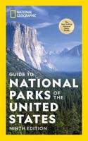 National Geographic Guide to the National Parks of the United States