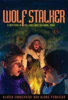 Mysteries in Our National Parks: Wolf Stalker
