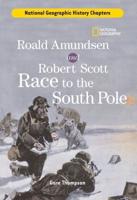 Roald Amundsen and Robert Scott Race to the South Pole