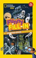 National Geographic Kids Funny Fillin: My Haunted House Adventure