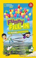 National Geographic Kids Funny Fill-In: My Flying Adventure
