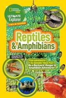 Ultimate Explorer Field Guide - Reptiles and Amphibians