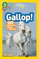 Gallop! 100 Fun Facts About Horses