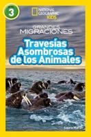 National Geographic Reader: Great Migration Amazing Animal Journeys (Spanish)