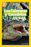 National Geographic Readers Los Caimanes Y Cocodrilos (Nivel 2)
