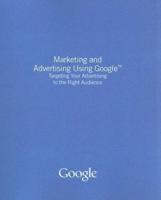 Marketing and Advertising Using Google