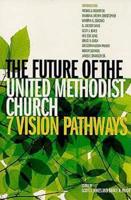 The Future of the United Methodist Church