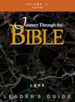 Journey Through the Bible Volume 11, Luke Leader's Guide
