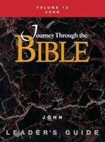 Journey Through the Bible Volume 12, John Leader's Guide