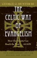 The Celtic Way of Evangelism: How Christianity Can Reach the West... Again