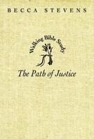 The Path of Justice: Walking Bible Study