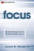 Focus: The Real Challenges That Face the United Methodist Church