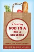 Finding God in a Bag of Groceries