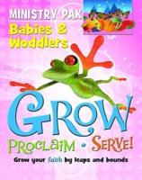 Grow, Proclaim, Serve! Babies & Woddlers