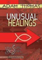 Unusual Healings DVD