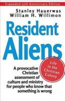 Resident Aliens: Life in the Christian Colony (Expanded 25th Anniversary Edition)