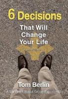 6 Decisions That Will Change Your Life