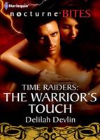 Time Raiders: The Warrior's Touch (Mills & Boon Nocturne Bites) (Time Raiders - Book 7)
