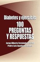 Diabetes y Ejercicio: 100 Preguntas y Respuestas
