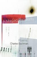 A Marked Peculiarity: Poems