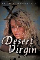 Desert Virgin: The Quest for Peg-Leg-Pete's Black Nuggets
