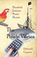 The Pirate Vortex: Elizabeth Latimer, Pirate Hunter