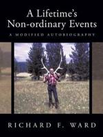 A Lifetime's Non-ordinary Events: A Modified Autobiography