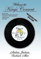 Without the King's Consent: Tell Me Pretty Baby