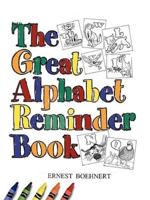 The Great Alphabet Reminder Book
