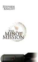 The Minot Mission